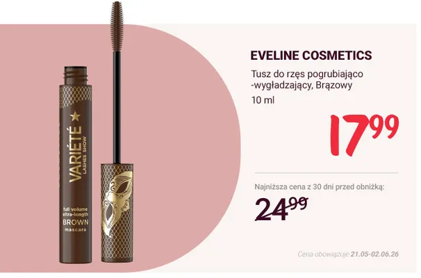 Tusz do rzęs pogrubiająco-wygładzający Brązowy Variété EVELINE COSMETICS promocja w Rossmann