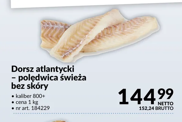 Dorsz atlantycki - polędwica świeża bez skóry promocja w Makro