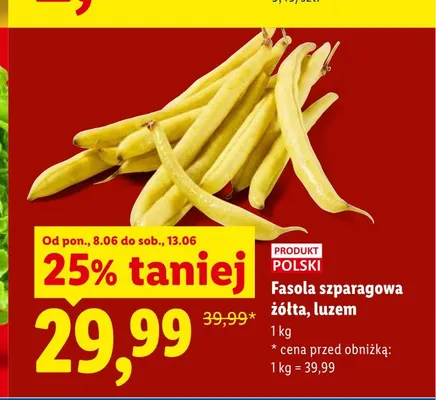 Fasola szparagowa żółta luzem polska promocja w Lidl