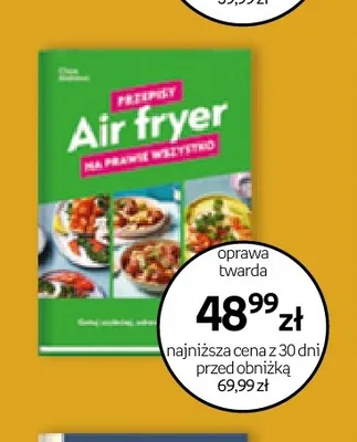 Książka Przepisy Air fryer na prawie wszystko promocja w Empik