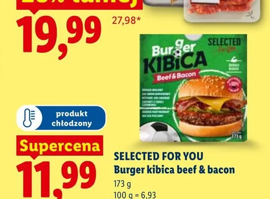 Burger kibica beef & bacon Selected For You promocja w Lidl