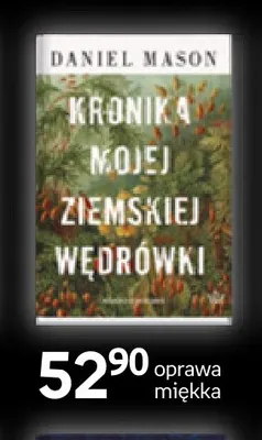 Książka Kronika mojej ziemskiej wędrówki Daniel Mason Wydawnictwo Poznańskie promocja w Empik