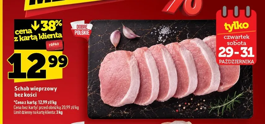 Schab wieprzowy bez kości promocja w TOPAZ