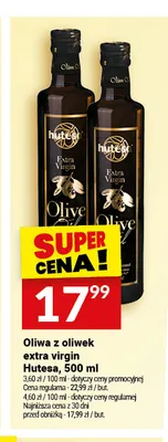 Oliwa z oliwek extra virgin Hutesa promocja w Twój Market