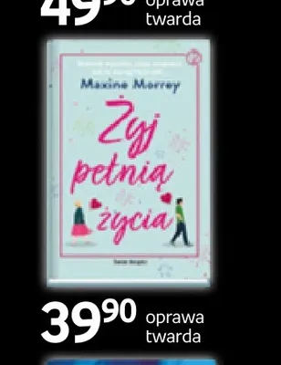 Książka Żyj pełnią życia Maxine Morrey oprawa twarda promocja w Empik