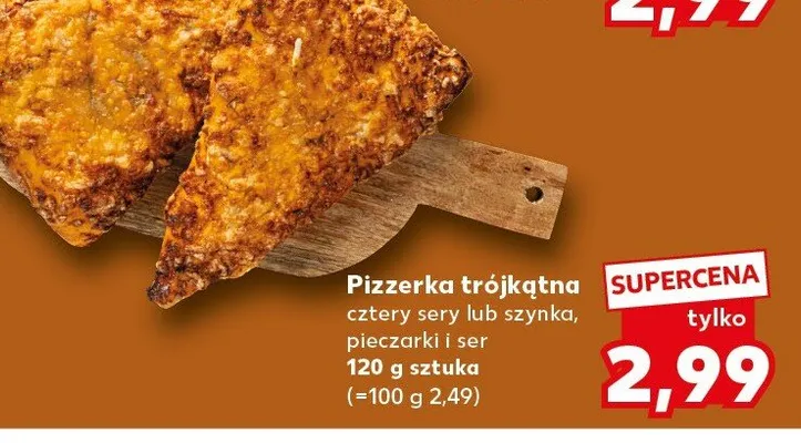 Pizzerka trójkątna cztery sery lub szynka, pieczarki i ser 120g sztuka promocja w Kaufland