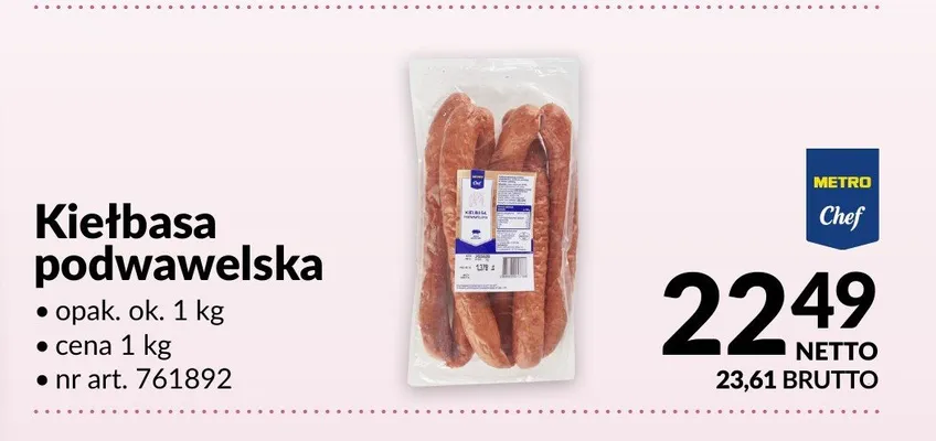 Kiełbasa podwawelska Metro Chef promocja w Makro