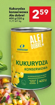 Kukurydza konserwowa Ale Dobre! promocja w LEWIATAN
