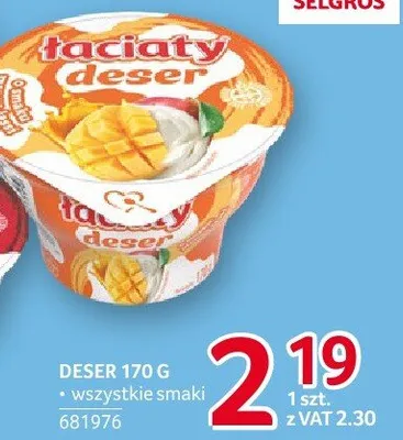 Deser Łaciaty 170 g wszystkie smaki promocja w Selgros