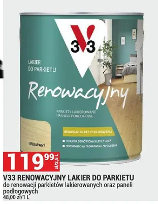 Lakier V33 RENOWACYJNY LAKIER DO PARKIETU promocja w Merkury Market