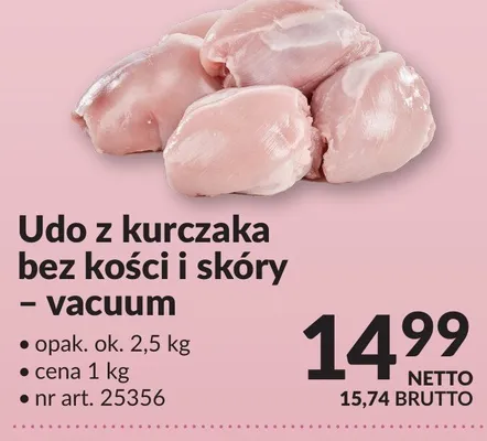 Udo z kurczaka bez kości i skóry - vacuum promocja w Makro