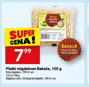 Płatki migdałowe Bakalia promocja w Twój Market