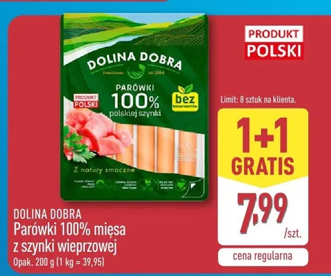 Parówki 100% mięsa z szynki wieprzowej Dolina Dobra promocja w Aldi