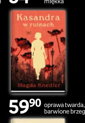 Książka Kasandra w ruinach Magda Knedler promocja w Empik