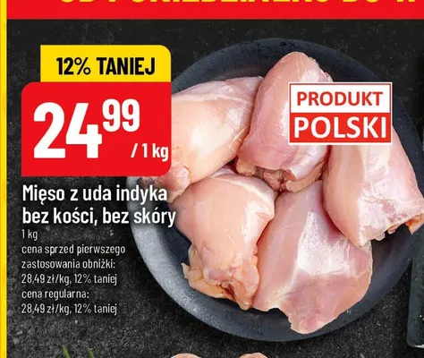 Mięso z uda indyka bez kości, bez skóry promocja w POLOmarket