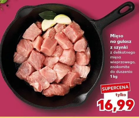 Mięso na gulasz z szynki z delikatnego mięsa wieprzowego, znakomite do duszenia promocja w Kaufland