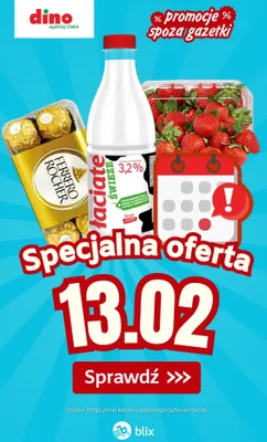 Specjalna oferta na 13.02.2026 - promocje spoza gazetki, strona 0 promocja w Dino