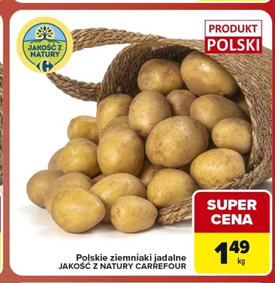Polskie ziemniaki jadalne Jakość z Natury Carrefour promocja w Carrefour Market