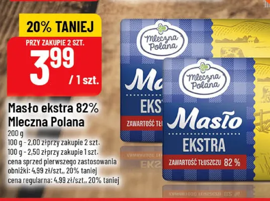 Masło ekstra Mleczna Polana 82% promocja w POLOmarket