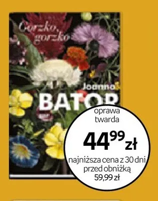 Książka Gorzko, gorzko Joanna Bator oprawa twarda promocja w Empik