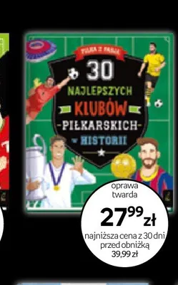 Książka 30 Najlepszych Klubów Piłkarskich w Historii oprawa twarda promocja w Empik