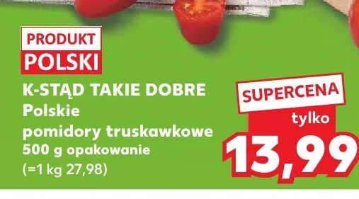 Polskie pomidory truskawkowe K-STĄD TAKIE DOBRE promocja w Kaufland