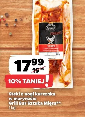 Steki z nogi kurczaka w marynacie Grill Bar Sztuka Mięsa promocja w Netto