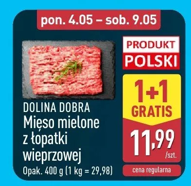 Mięso mielone z łopatki wieprzowej Dolina Dobra promocja w Aldi