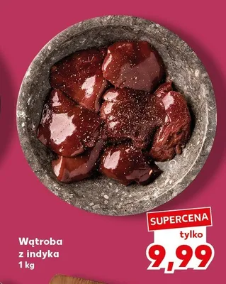 Wątroba z indyka promocja w Kaufland