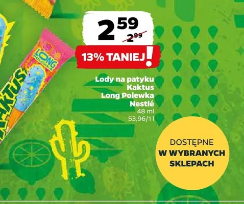 Lody na patyku Kaktus Long Polewka Nestlé promocja w Netto