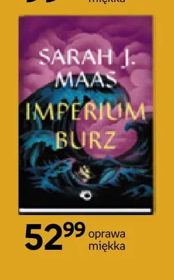 Książka Imperium burz Sarah J. Maas promocja w Empik