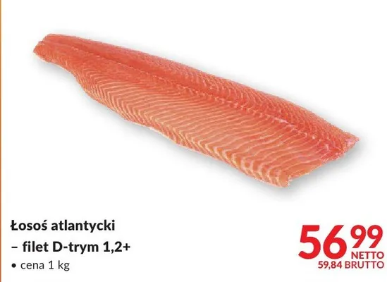 Łosoś atlantycki - filet D-trym 1,2+ promocja w Makro