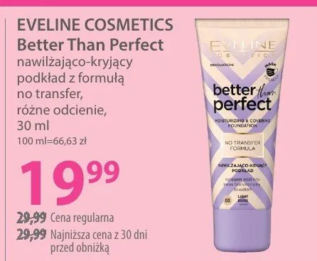 Podkład EVELINE COSMETICS Better Than Perfect promocja w Hebe