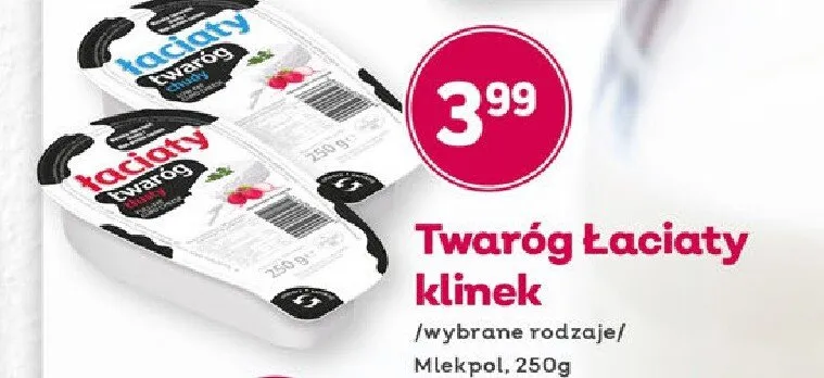 Twaróg klinek Łaciaty promocja w Bliski