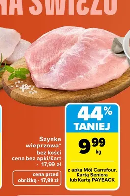 Szynka wieprzowa bez kości promocja w Carrefour