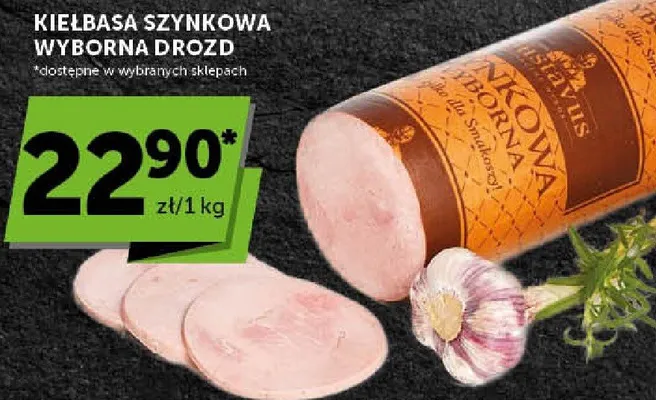 Kiełbasa szynkowa wyborna Drożdż promocja w ABC