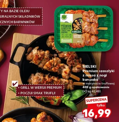 Premium szaszłyki z mięsa z nogi kurczaka w marynacie truflowej Sielski promocja w Kaufland