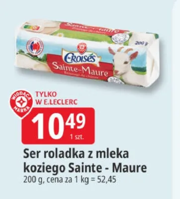 Ser roladka z mleka koziego Sainte-Maure promocja w Leclerc