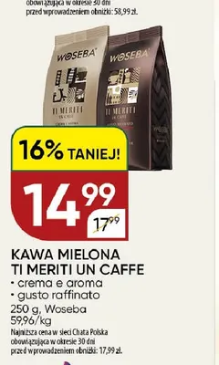 Kawa mielona Ti Meriti Un Caffe crema e aroma Woseba promocja w Chata Polska