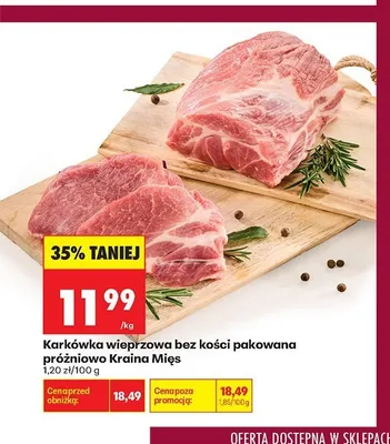 Karkówka wieprzowa bez kości pakowana próżniowo Kraina Mięs promocja w Biedronka