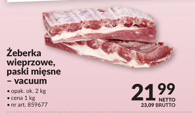 Żeberka wieprzowe, paski mięsne - vacuum promocja w Makro