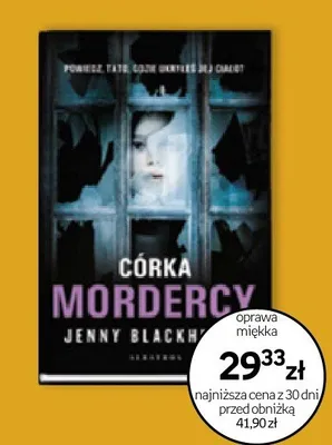 Książka Córka mordercy Jenny Blackhurst oprawa miękka promocja w Empik