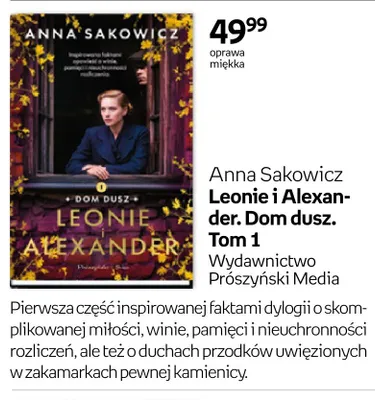 Książka Leonie i Alexander. Dom dusz. Tom 1 Anna Sakowicz promocja w Empik