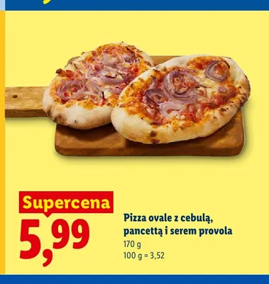 Pizza ovale z cebulą pancettą i serem provola promocja w Lidl