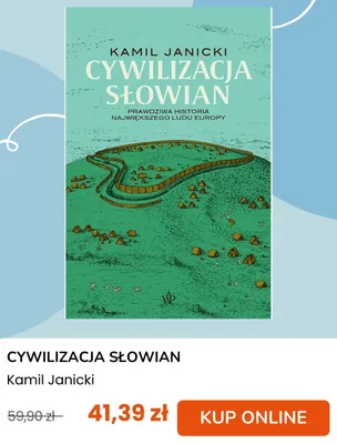Książka Cywilizacja Słowian Kamil Janicki taniaksiazka.pl promocja w taniaksiazka.pl