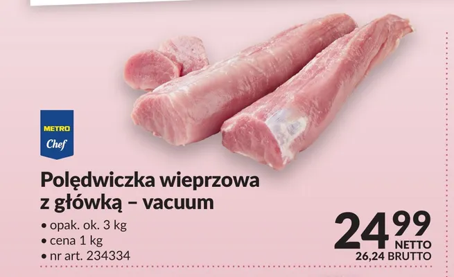 Polędwiczka wieprzowa z główką vacuum Metro Chef promocja w Makro