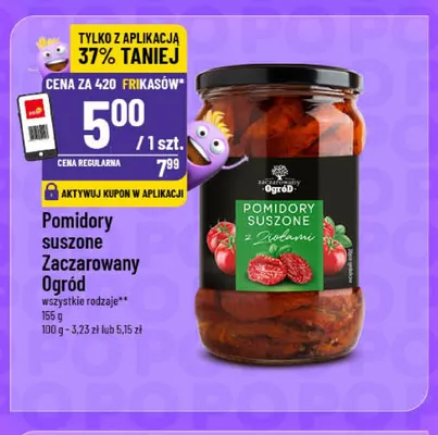 Pomidory suszone Zaczarowany Ogród promocja w POLOmarket