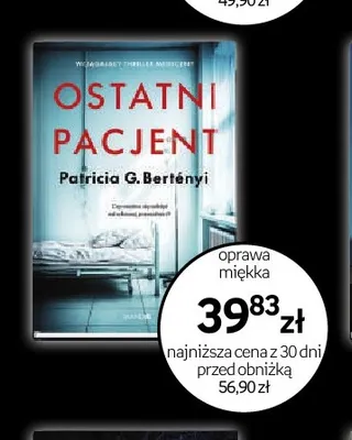 Książka Ostatni pacjent Patricia G. Bertényi oprawa miękka promocja w Empik