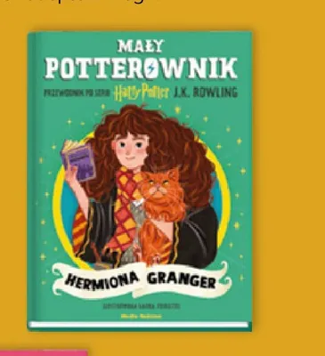 Książka Przewodnik po serii Harry Potter. Mały potterownik: Hermiona Granger promocja w Empik