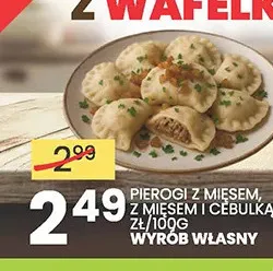 Pierogi z mięsem Wyrób Własny promocja w Wafelek